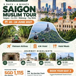 5 Days 4 Nights Saigon Muslim Tour [20 JUN – 24 JUN 2027]