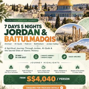 7 Days 5 Nights Jordan & Baitulmadqis [29 May - 04 Jun 2027]
