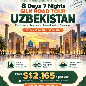8 Days 7 Nights Silk Road Tour, Uzbekistan [valid 01 Sep 2026 - 31 Dec 2027]